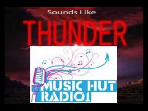 *Love Walked In* on MUSIC HUT RADIO 1 ~ SOUNDS LIKE THUNDER ~ Radio Exclusive