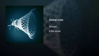 Astral Low