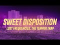 Lost Frequencies, The Temper Trap - Sweet Disposition (a moment, a love) (Lyrics)