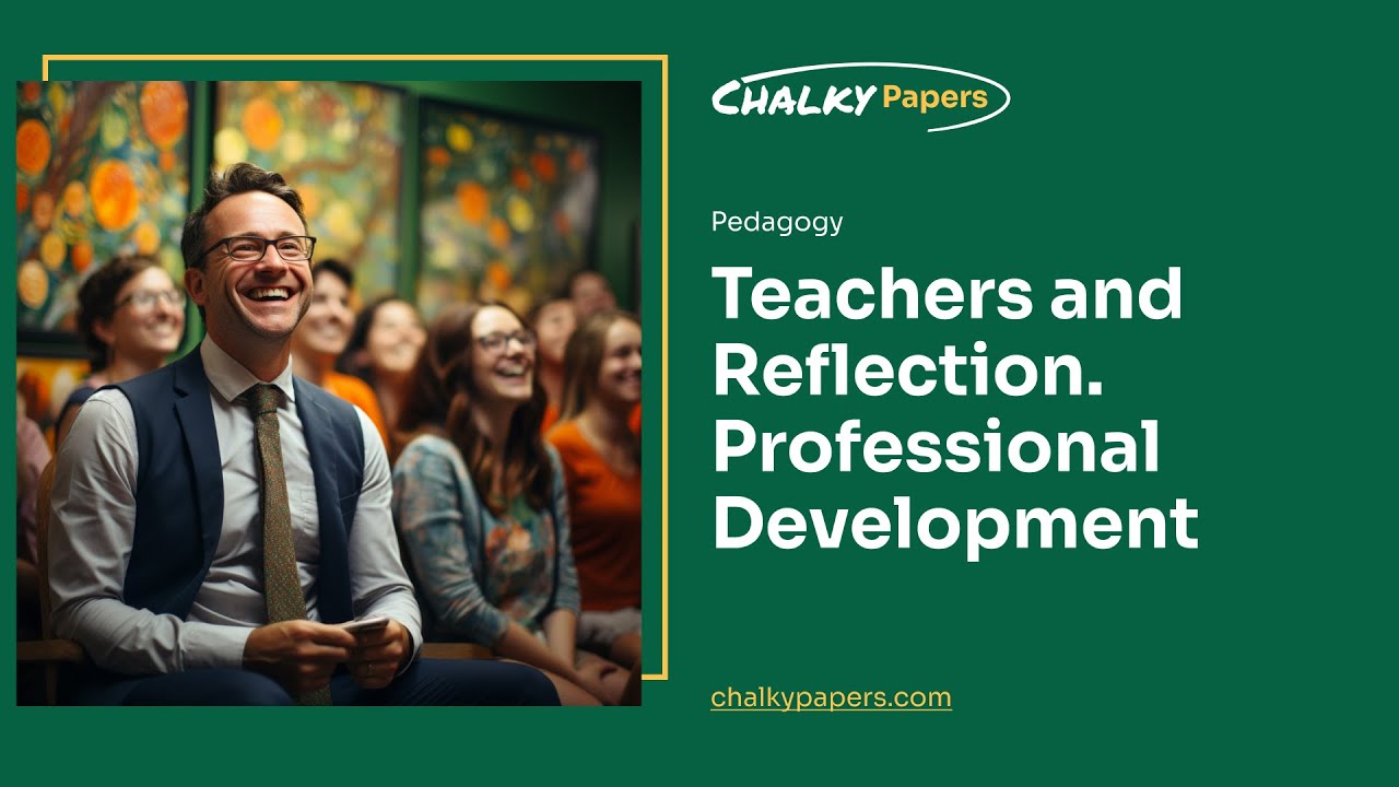 Teachers and Reflection. Professional Development - Essay Example