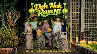 Download lagu Dah Nak Raya Ni - Fana Ibrahim, El Riss, Zul Hadi, Rahim Hakem mp3