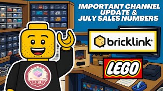 Important channel update & July sales - LEGO selling - VLOG43
