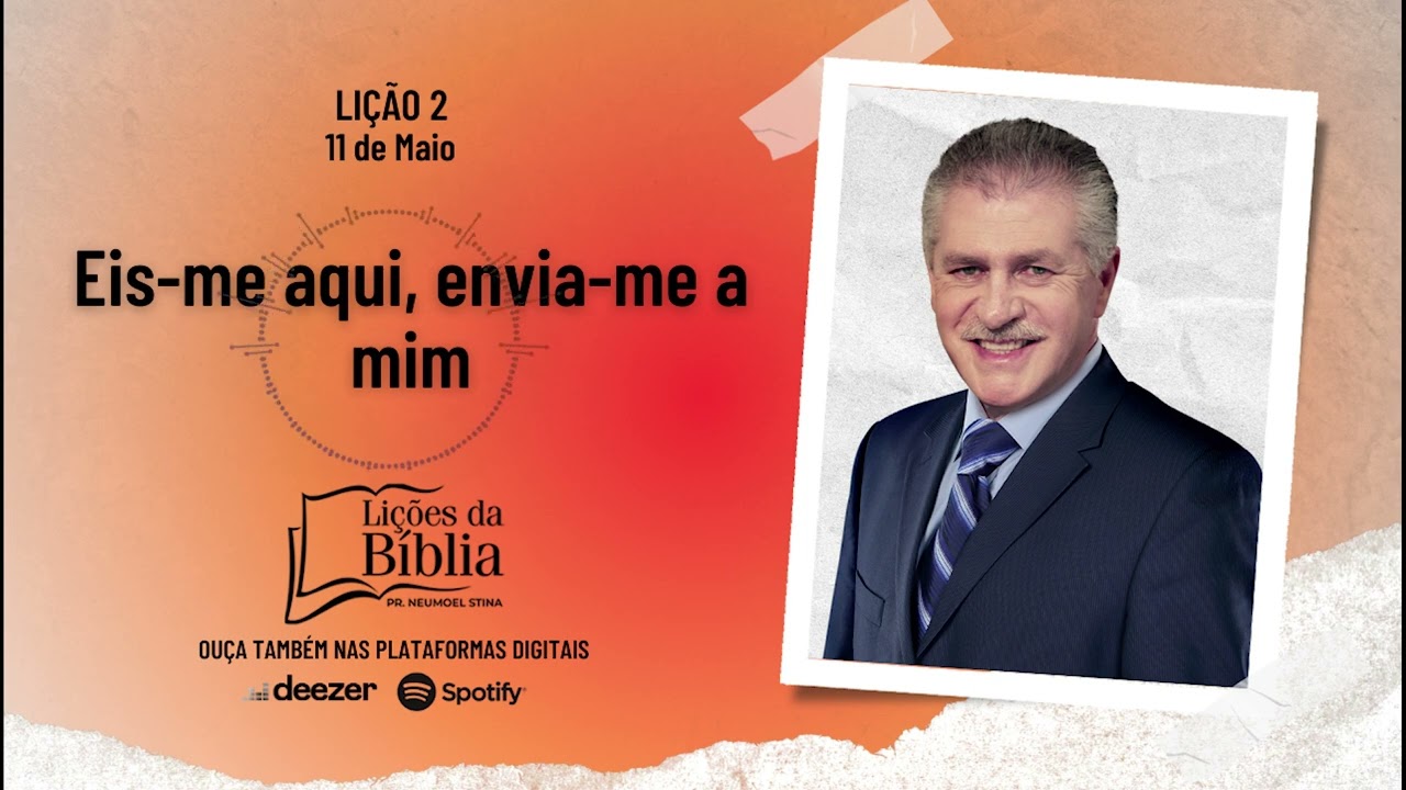 Eis-me aqui, envia-me a mim - Domingo, 11 de Maio | Lições da Bíblia com Pr Stina