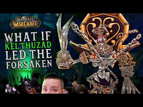 What if Kel'Thuzad Led the Forsaken? (Alternate Warcraft Lore)