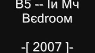 B5-- In My Bedroom