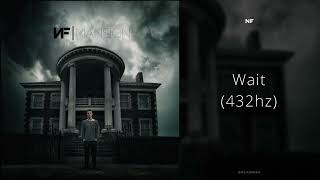 NF - Wait (432hz)