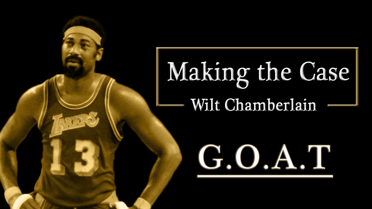 Making the Case - Wilt Chamberlain