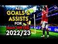 Bruno Fernandes ► All Goals & Assists for Manchester United So Far ● 2022/23 ● HD