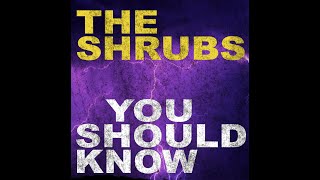 The Shrubs - You Should Know Official Video