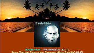 Roger Shah ft. Chris Jones - Obsession (Album Club Mix) / Openminded!? [ARDI2204.1.04]