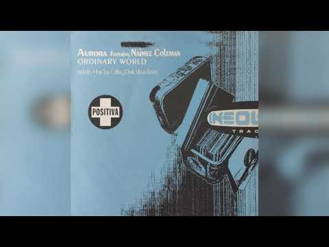 Aurora feat. Naimee Coleman - Ordinary world (Condor Remix)