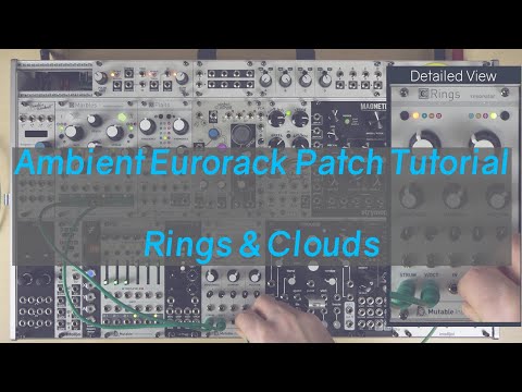 Rings & Clouds - Eurorack Ambient Patch Tutorial #1