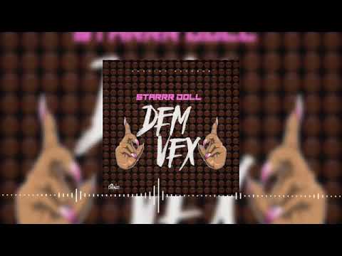 Starrr Doll - Dem vex (official audio)