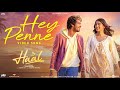 Hey Penne Video Song Haal Shane Nigam Sakshi Vaidya Veeraa Nandhagopan V
