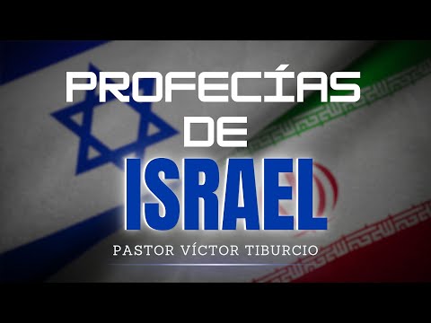 Prestemos Atención al Panorama Profético de Israel | Pastor Víctor Tiburcio