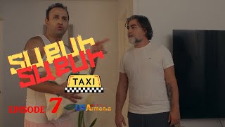 TAXI TAXI EPISODE 7 ՏԱՔՍԻ ՏԱՔՍԻ ՄԱՍ 7