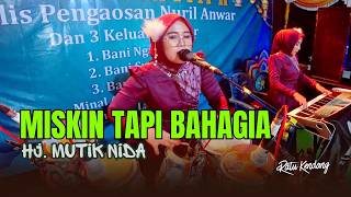 Download lagu MISKIN TAPI BAHAGIA - HJ MUTIK NIDA RATU KENDANG FEAT NEW SYAKIRA mp3