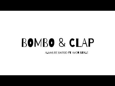 Bombo & Clap - Almas de Barrio ft Amon Style - Letra