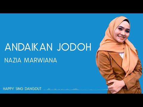 Nazia Marwiana - Andaikan Jodoh (Lirik)