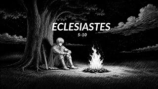 O dinheiro nunca satisfaz quem o ama | Eclesiastes 5-10