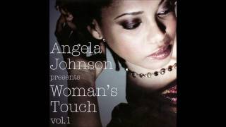 Angela Johnson - Woman&#39;s Touch ft.Frank McComb/Claude McKnight/Maysa Leak