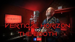 VERTICAL HORIZON ON THE BOOTH