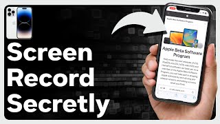 How To Secretly Screen Record On iPhone Without Hands