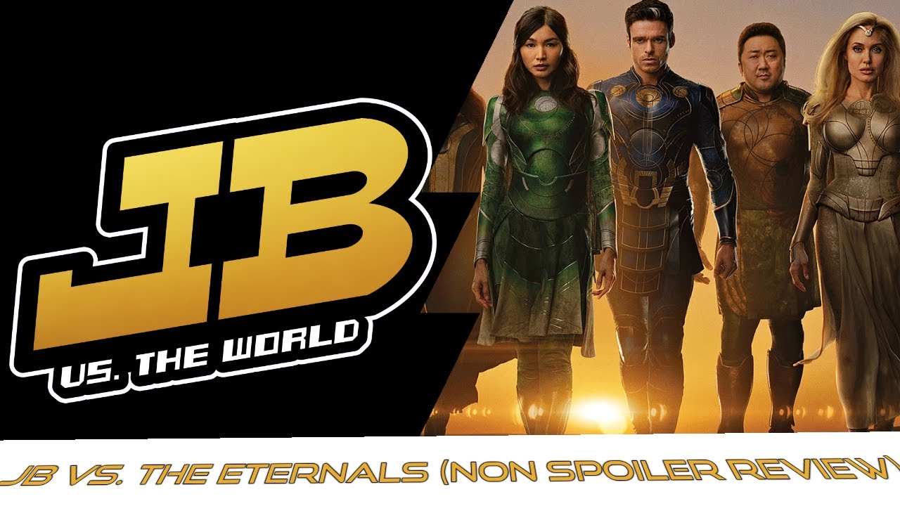JB vs. The Eternals (Non-Spoiler Review) #Disney #MCU #Phase4 #Marvel #TheEternals #JBVersusTheWorld