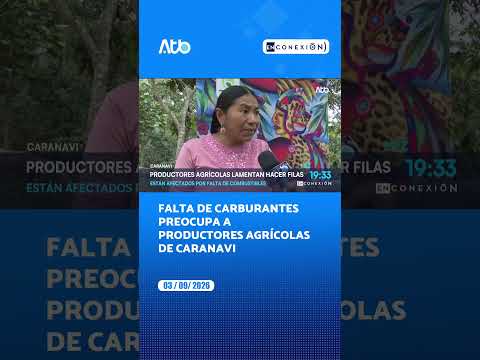 Falta de carburantes preocupa a productores agrícolas de Caranavi