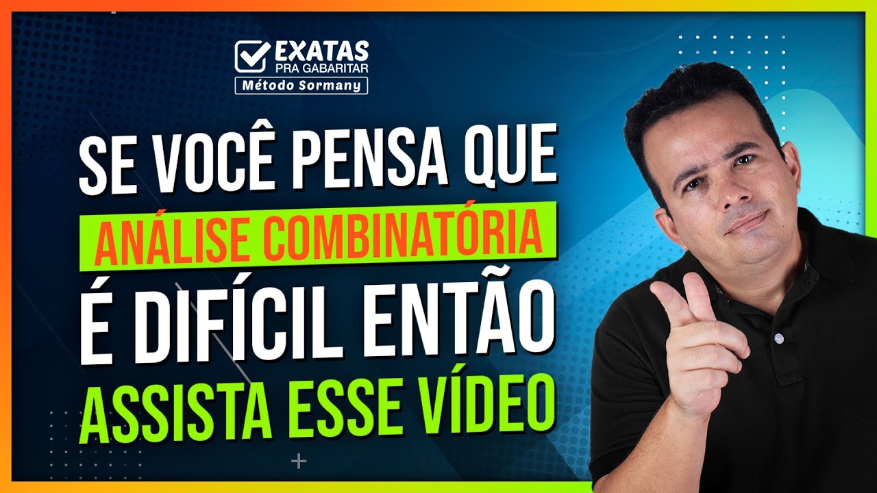 Se vc pensa que ÁNALISE COMBINATÓRIA é dificil então VEJA ESSE VÍDEO!