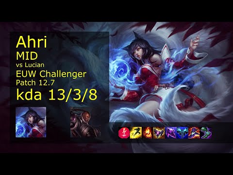 Ahri Mid vs Lucian - EUW Challenger 13/3/8 Patch 12.7 Gameplay