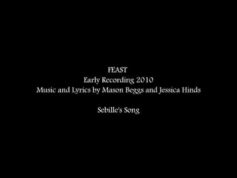 Feast 2010 Sebille's Song
