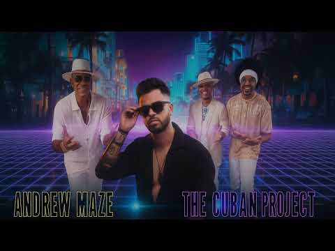 Andrew Maze & The Cuban Project - Conmigo