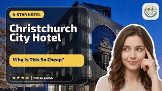 Christchurch City Hotel - Why Is This So Cheap? | Christchurch, New Zealand⭐