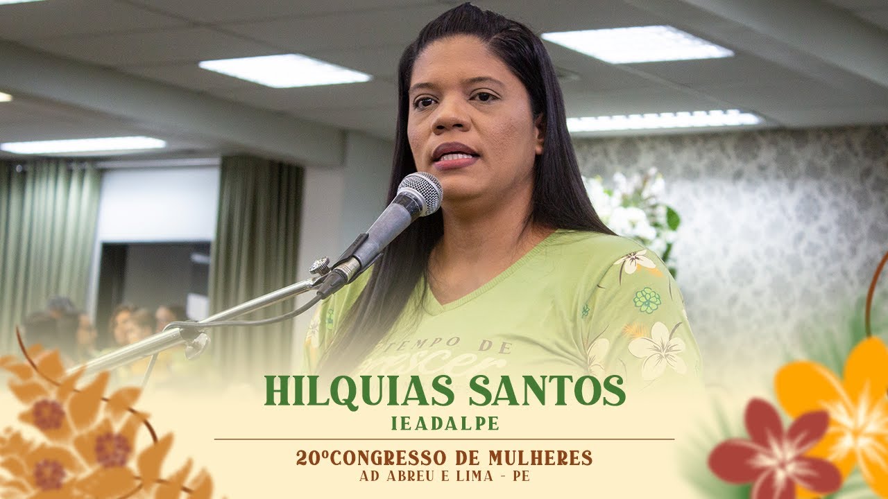 Hilquias Santos - 20º Congresso de Mulheres - Ieadalpe - 11/07/2024.