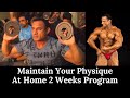 Maintain Your Physique At Home 2 Weeks Program