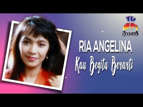 Kau Begitu Berarti - Ria Angelina