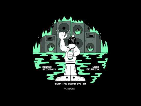 Mister Sticktalk х User Delusion - Have To Blast You