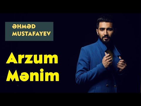 Ahmed Mustafayev – Arzum Mənim