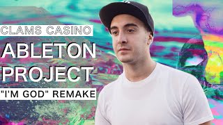 Clams Casino - I'm God (Ableton Template) download in description