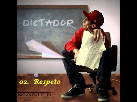 Mamer Gallardo - 02 Respeto - Dictador [2012-2013]