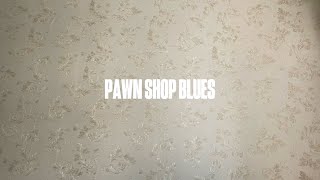 Lana Del Rey - Pawn Shop Blues (Lyric Video)