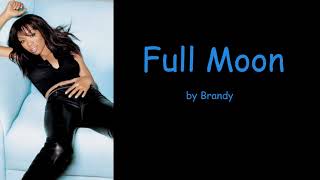 Full Moon by Brandy (Lyrics)