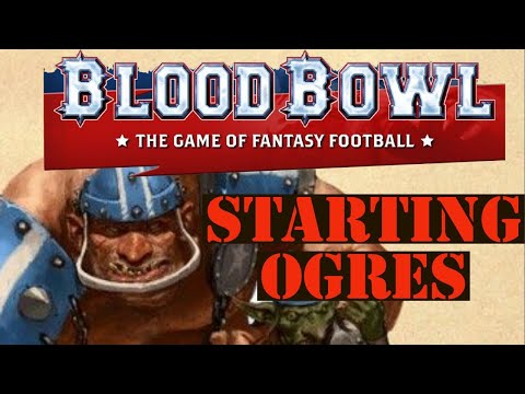 Blood Bowl 2020 Ogre team Build - Help Needed Games Workshop