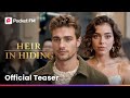 Heir In Hiding Official Teaser