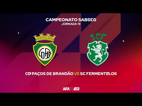 CD PAÇOS DE BRANDÃO vs SC FERMENTELOS - JORNADA 19 - Com o Patrocínio Oficial da Seaside