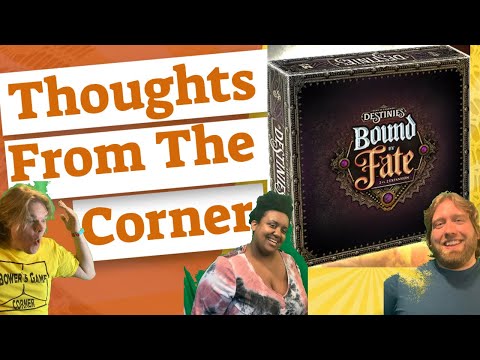 Destinies: Bound By Fate - Thoughts From The Corner