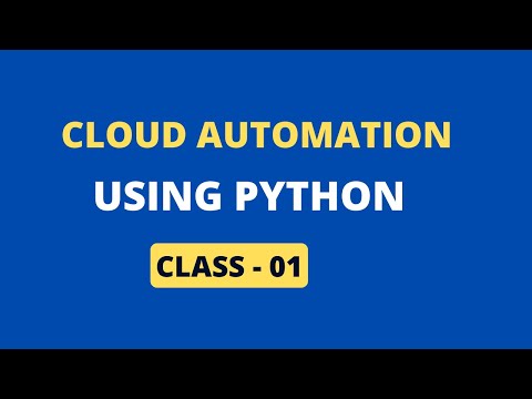 Cloud Automation Using Python Class 01 By Visualpath