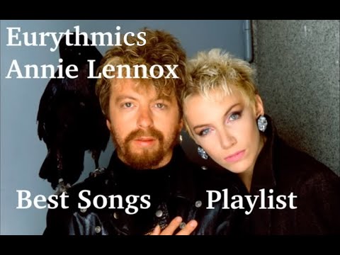 Eurythmics - Annie Lennox - Greatest Hits Best Songs Playlist
