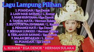 Download lagu L. Komar * Ega Denok * Herman Sulaka. Lagu Lampung Pilihan. Terbaru 2025 mp3